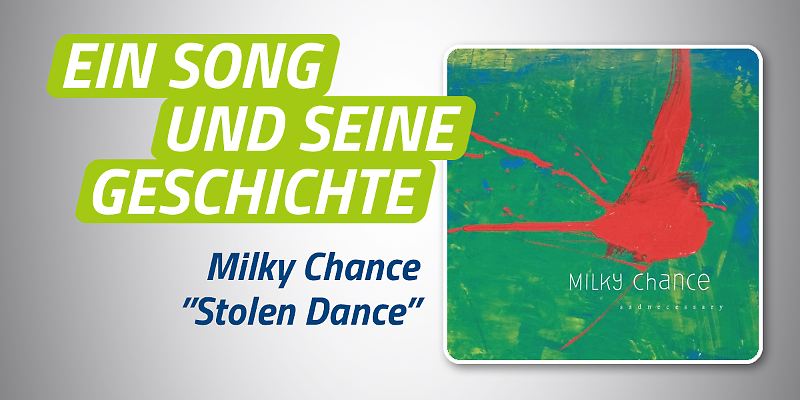 Milky Chance - Stolen Dance
