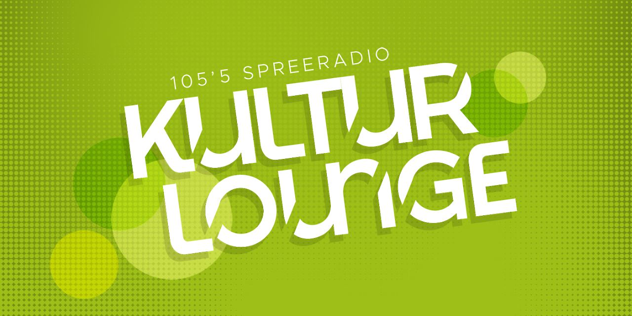 Spreeradio_Kultur_Lounge_1400.jpg