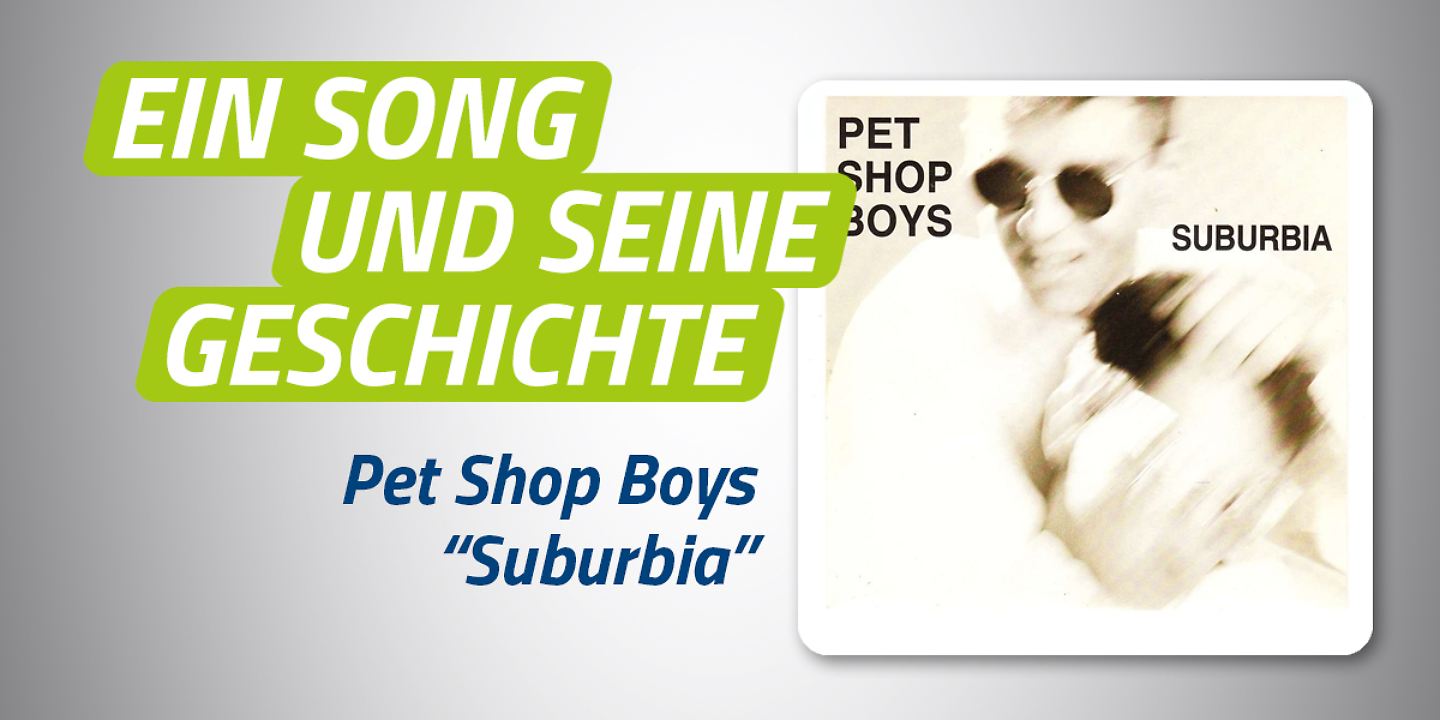 Pet Shop Boys Suburbia 105 5 Spreeradio